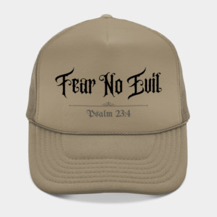 Fear No Evil Psalm 23:4 Hat