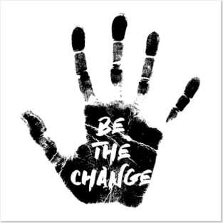 Be the Change Posters and Art