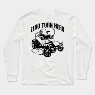 Zero Turn Hero, ztm lawn mower boss design Long Sleeve T-Shirt