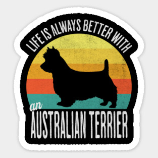 Life Is Always Better With An Australian Terrier Magnet