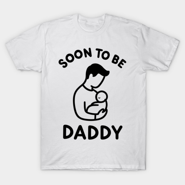 Soon to Be Daddy T-Shirt by Frank Ring