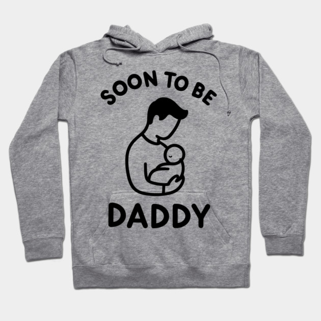 Soon to Be Daddy Hoodie by Frank Ring
