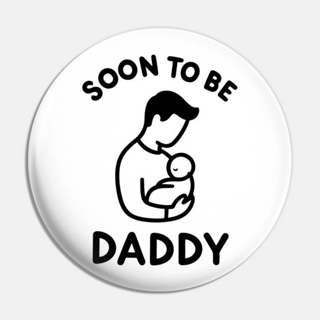 Soon to Be Daddy Pin by Frank Ring