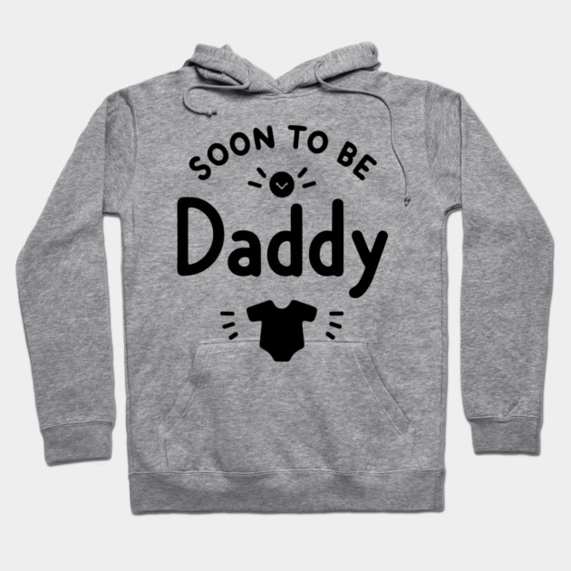 Soon to Be Daddy Hoodie by Frank Ring