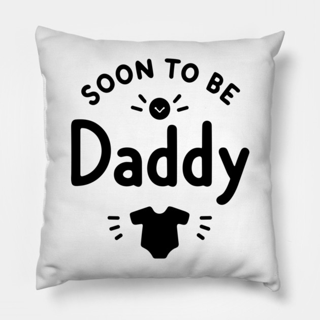 Soon to Be Daddy Pillow by Frank Ring
