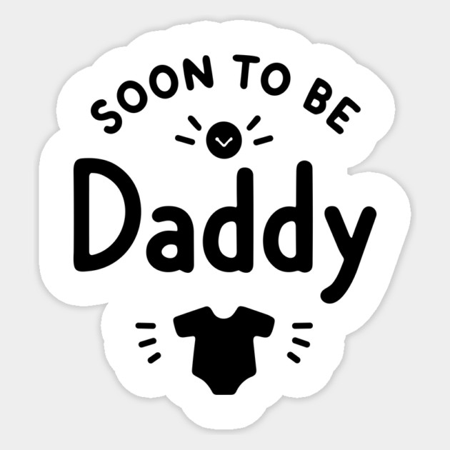 Soon to Be Daddy Sticker by Frank Ring