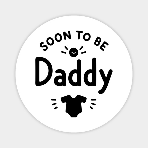 Soon to Be Daddy Magnet by Frank Ring
