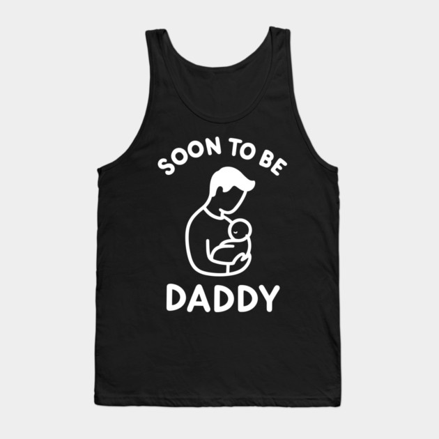Soon to Be Daddy Tank Top by Frank Ring