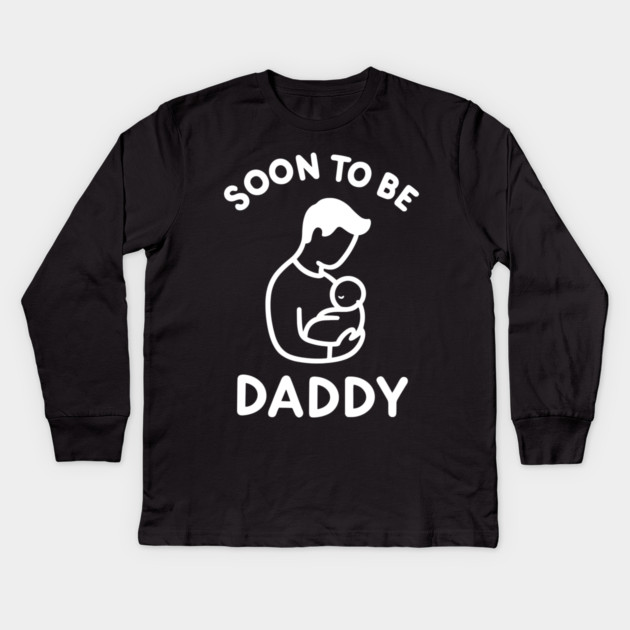 Soon to Be Daddy Kids Long Sleeve T-Shirt by Frank Ring
