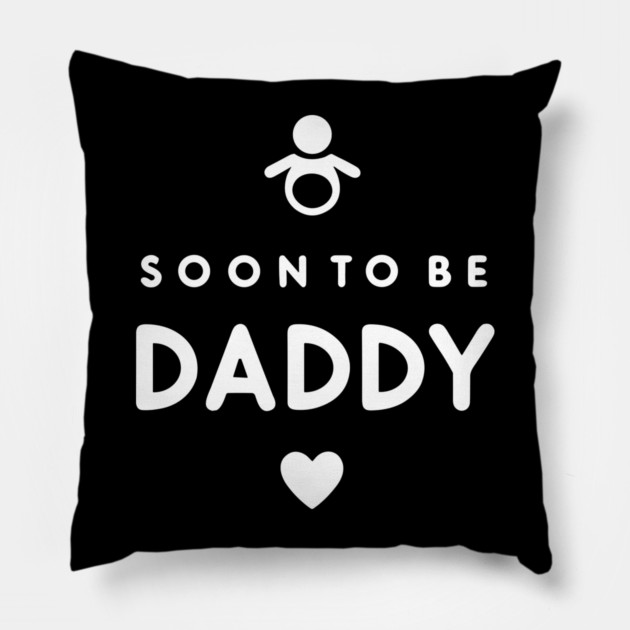Soon to Be Daddy Pillow by Frank Ring