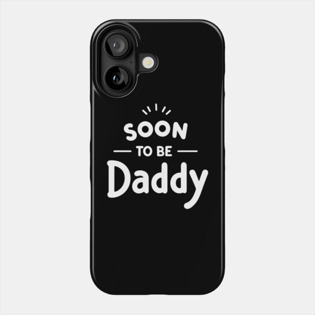 Soon to Be Daddy Phone Case by Frank Ring