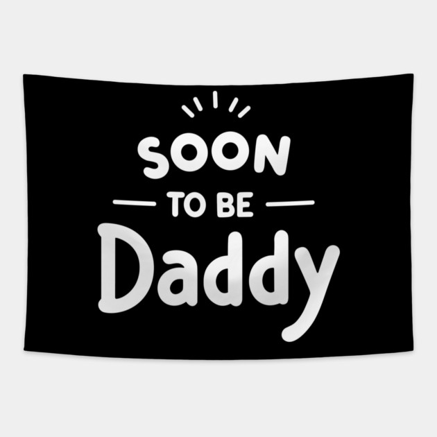 Soon to Be Daddy Tapestry by Frank Ring