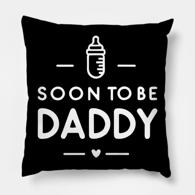 Soon to Be Daddy Pillow by Frank Ring