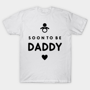 Soon to Be Daddy T-Shirt