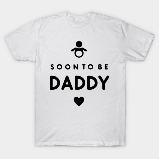 Soon to Be Daddy T-Shirt by Frank Ring