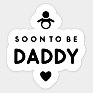 Soon to Be Daddy Sticker