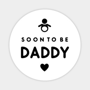 Soon to Be Daddy Magnet