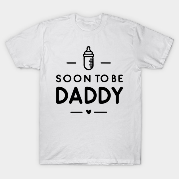 Soon to Be Daddy T-Shirt by Frank Ring