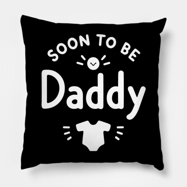 Soon to Be Daddy Pillow by Frank Ring