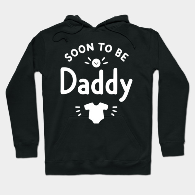 Soon to Be Daddy Hoodie by Frank Ring