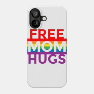 FREE MOM HUGS Phone Case