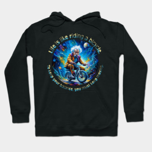 Einstein: Life is Like a Bicycle Hoodie