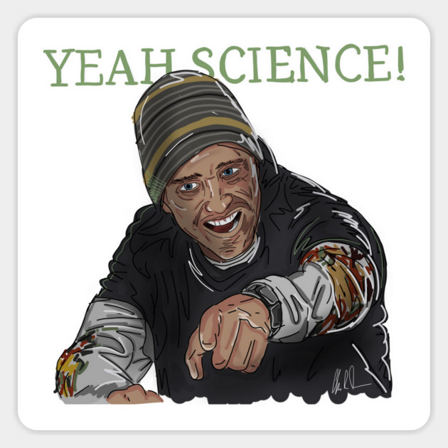 Breaking Bad: Yeah, Science! Magnet by 51Deesigns