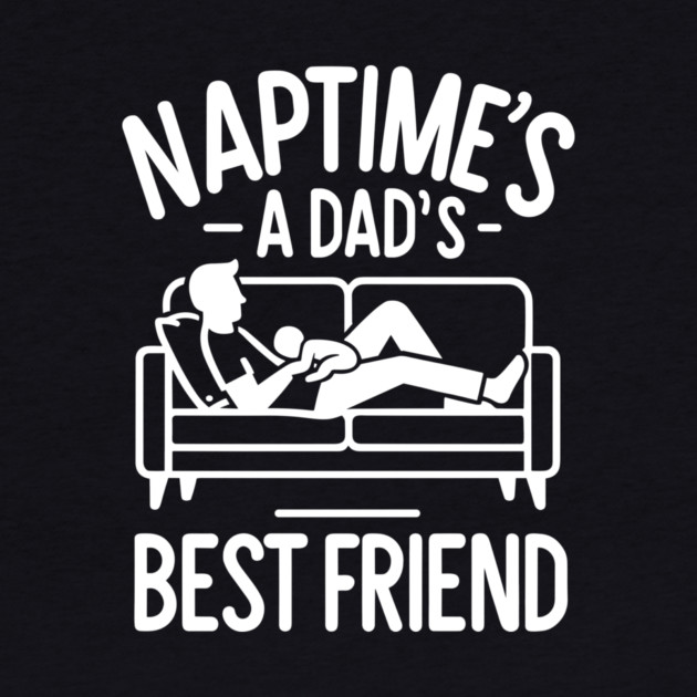 Naptime's a Dad's Best Friend by Frank Ring