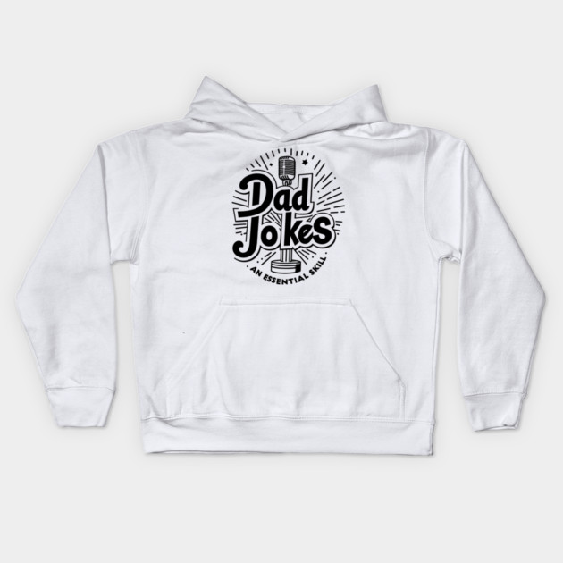 Dad Jokes an Essential Skill Kids Hoodie by Frank Ring