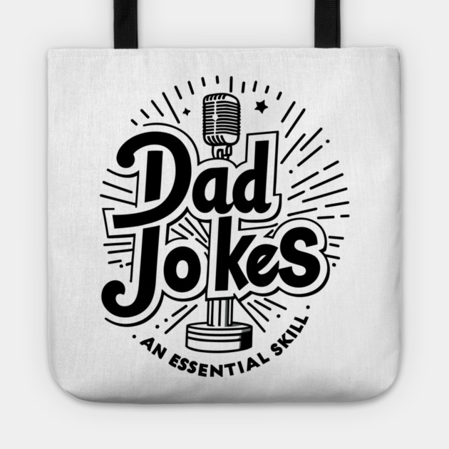 Dad Jokes an Essential Skill Tote by Frank Ring