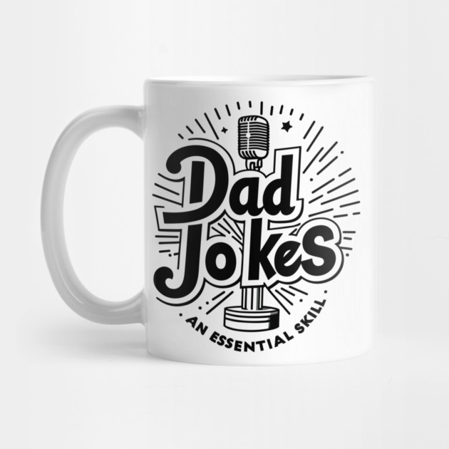 Dad Jokes an Essential Skill by Frank Ring
