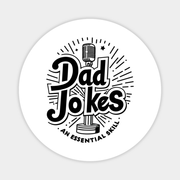 Dad Jokes an Essential Skill Magnet by Frank Ring
