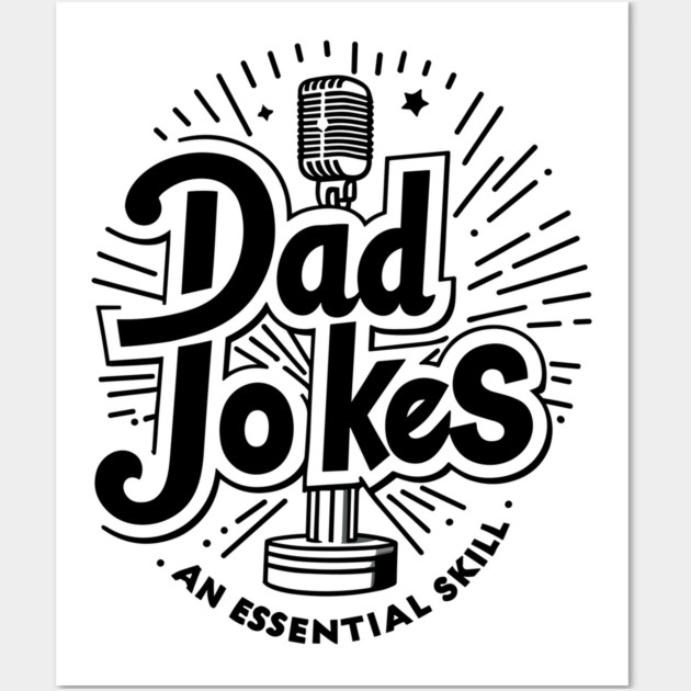 Dad Jokes an Essential Skill Wall Art by Frank Ring