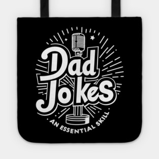Dad Jokes an Essential Skill Tote