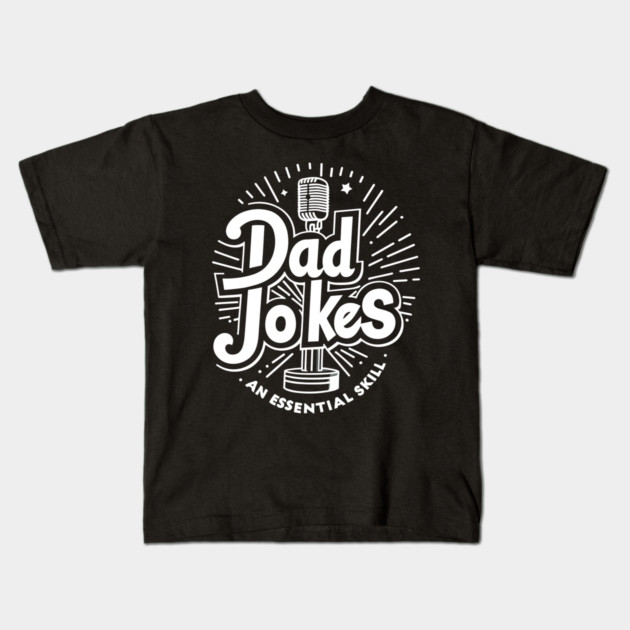 Dad Jokes an Essential Skill Kids T-Shirt by Frank Ring