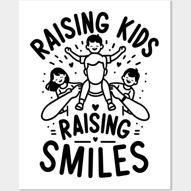 Raising Kids Raising Smiles Wall Art by Frank Ring