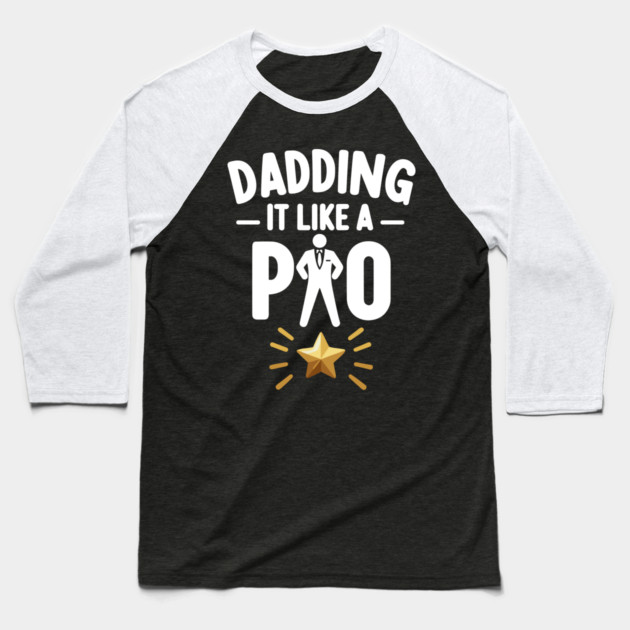 Dadding It Like a Pro Baseball T-Shirt by Frank Ring