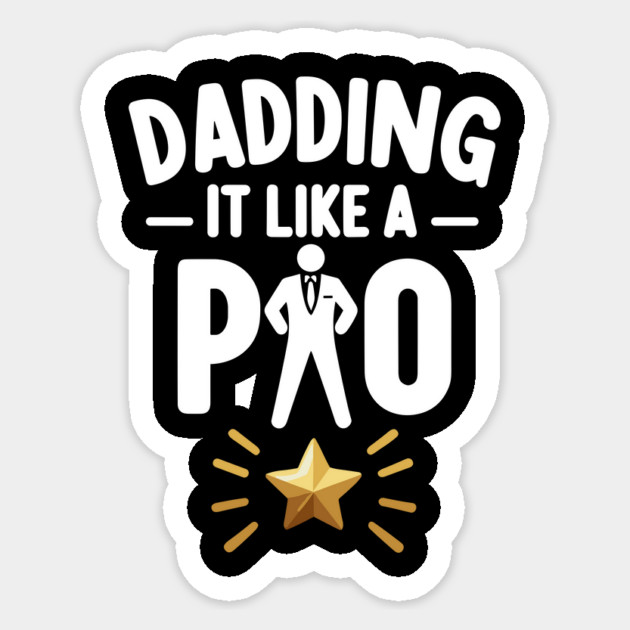 Dadding It Like a Pro Sticker by Frank Ring