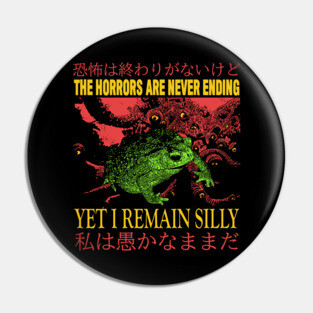 The horrors are Never Ending Frog Pin