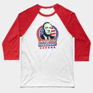 Frank Underwood for President 2024 Baseball T-Shirt