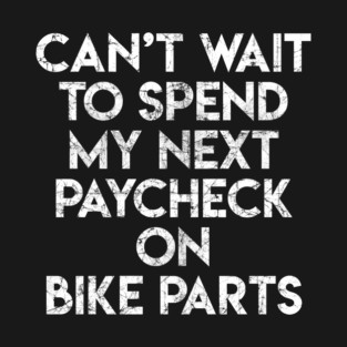 My Next Paycheck T-Shirt