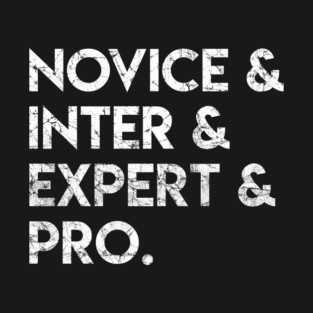 Novice Inter Expert Pro T-Shirt