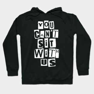 Sit With Us Hoodie