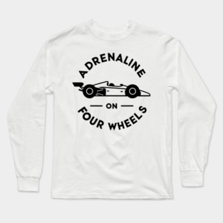 Adrenaline on Four Wheels Long Sleeve T-Shirt