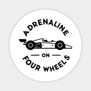 Adrenaline on Four Wheels Magnet