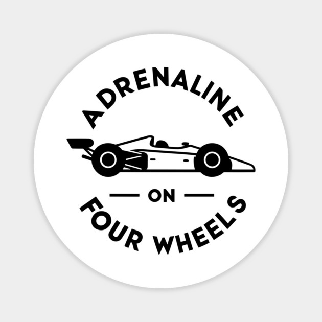 Adrenaline on Four Wheels Magnet by Frank Ring