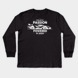 Fuelled by Passion Powered by Speed Kids Long Sleeve T-Shirt