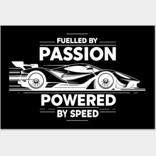 Fuelled by Passion Powered by Speed Posters and Art