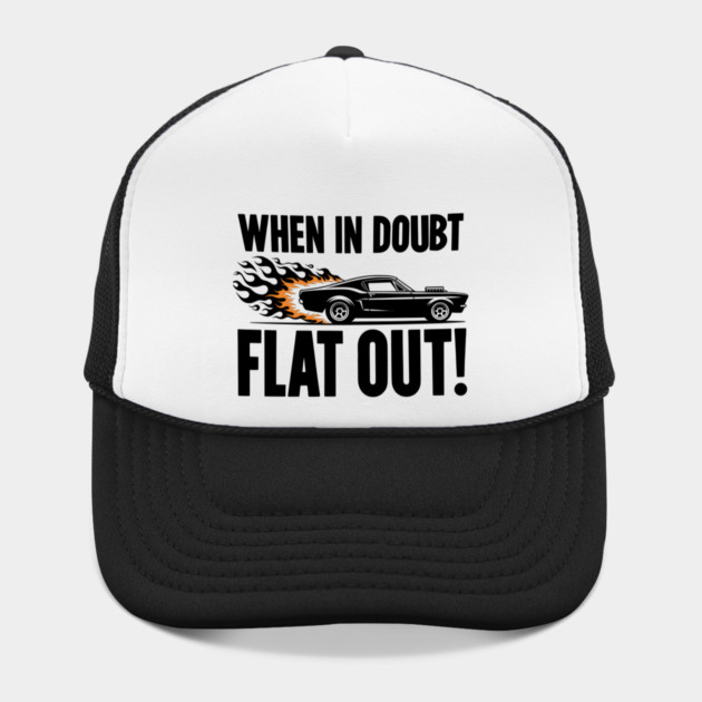 When In Doubt Flat Out! by Frank Ring
