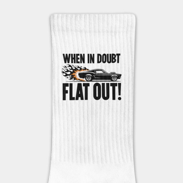 When In Doubt Flat Out! by Frank Ring